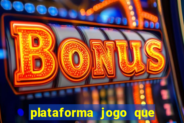 plataforma jogo que paga no cadastro